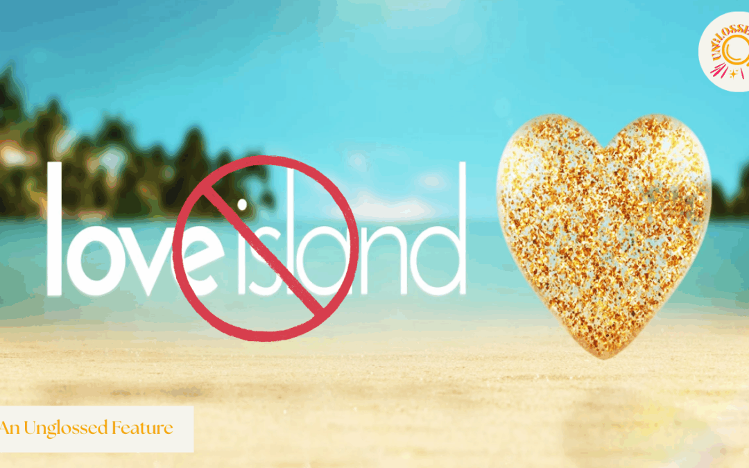 I love reality TV, but refuse to watch Love Island